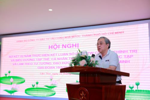 Đảng bộ Công ty Đầu tư Tài chính Nhà nước Thành phố Hồ Chí Minh tổng kết, đánh giá kết quả thực hiện Kết luận 01-KL/TW về “Tiếp tục thực hiện Chỉ thị số 05-CT/TW của Bộ Chính trị