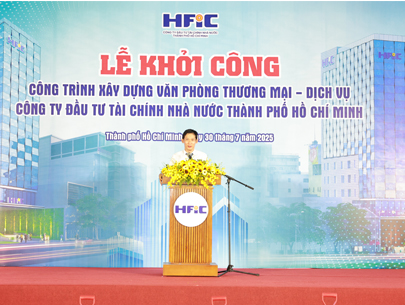Lễ khởi công Công trình xây dựng Văn phòng Thương mại - Dịch vụ HFIC