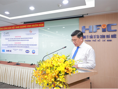 Hội nghị tập huấn kỹ năng quản lý, điều hành, giám sát và giải quyết tranh chấp hướng đến thành lập Trung tâm tài chính quốc tế Việt Nam tại Thành phố Hồ Chí Minh